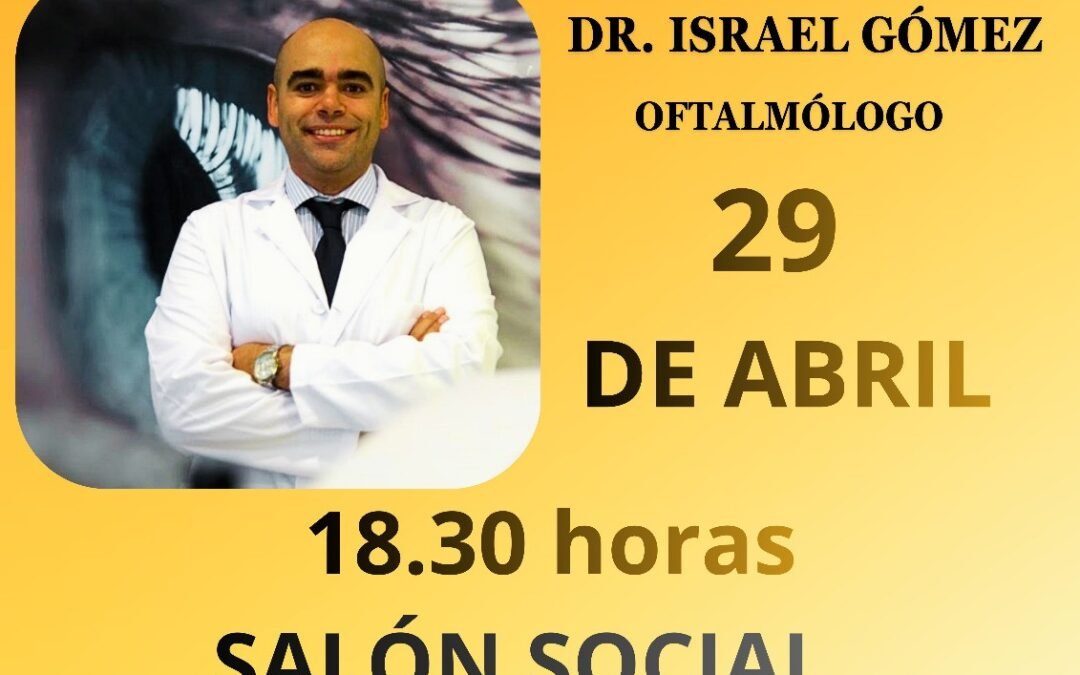 Conferencia de Israel Gomez Sanchez, doctor en Oftalmologa