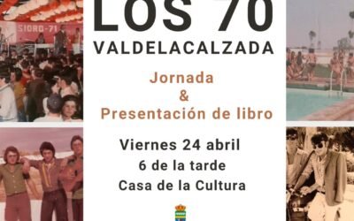 «Los 70 en Valdelacalzada», Jornada y Presentación Libro